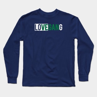 Vegan/Love Gang Long Sleeve T-Shirt